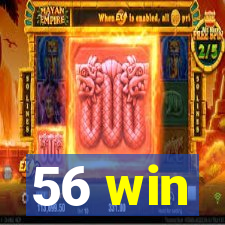 56 win